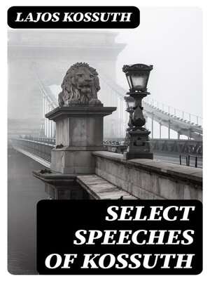 cover image of Select Speeches of Kossuth